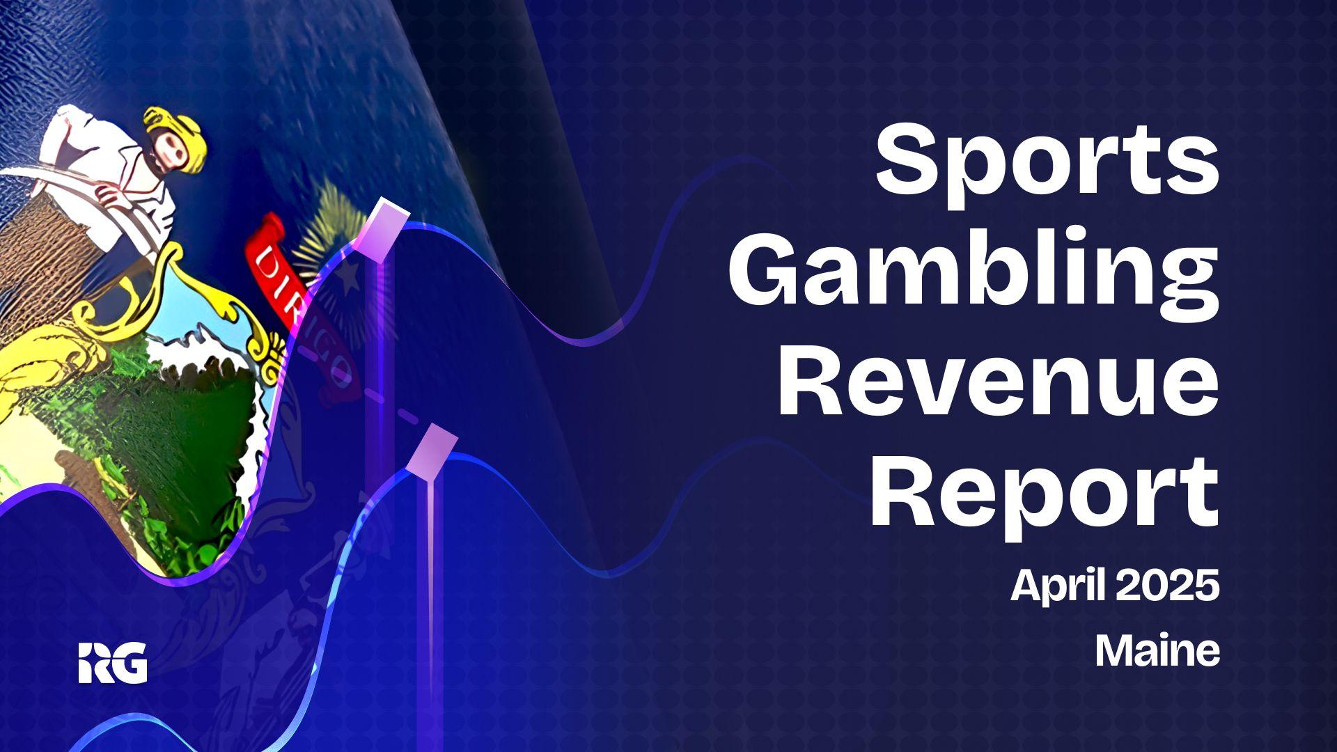 Maine Grows 21% Year Over Year in April Sports Betting Revenue