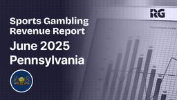 Pennsylvania Sports Betting Producers $17.4M in June Taxes — Helping Ease School Taxes and Fund Local Programs