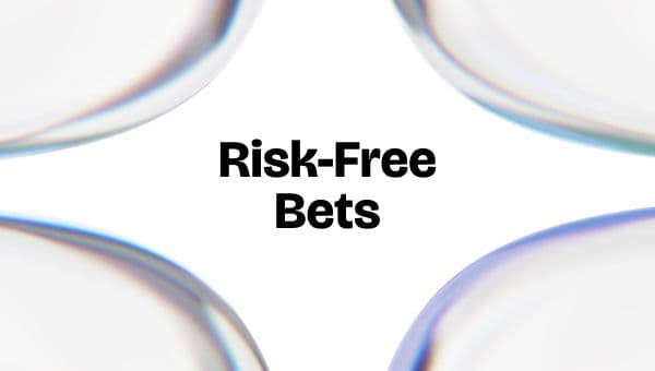 How to Use Risk-Free Bets, Responsibly 