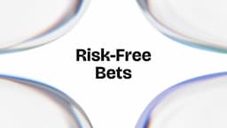 How to Use Risk-Free Bets, Responsibly 
